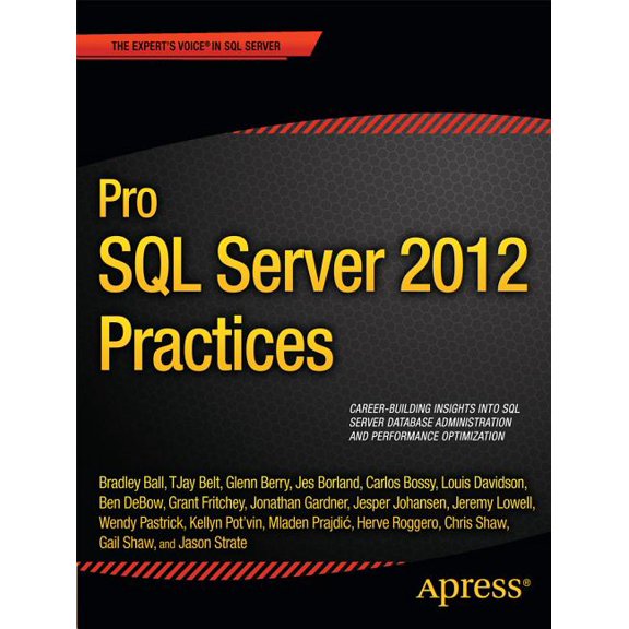 Expert's Voice in SQL Server Pro SQL Server 2012 Practices, (Paperback)