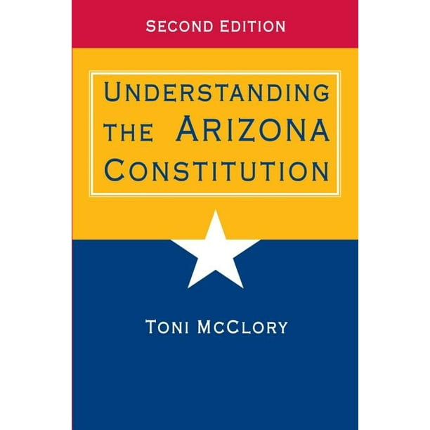 Understanding the Arizona Constitution (Edition 2) (Paperback
