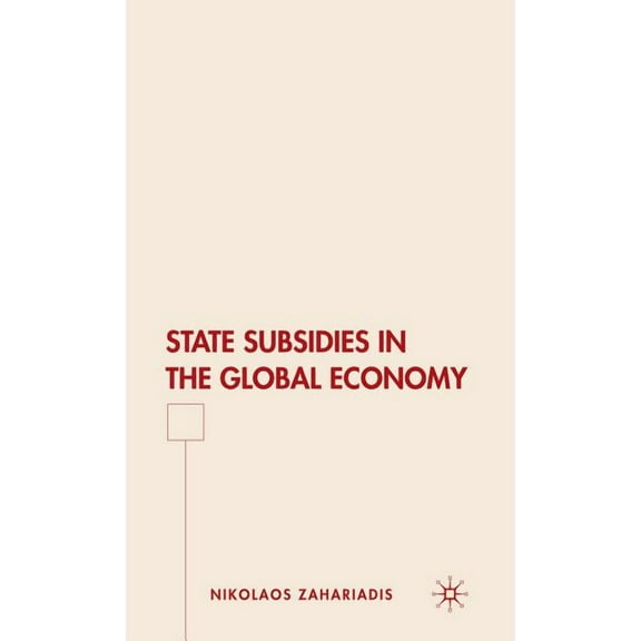State Subsidies in the Global Economy, (Hardcover)
