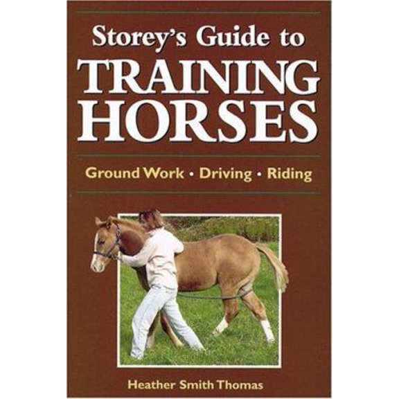 Pre-Owned Storeys Guide to Training Horses (Paperback) by Heather Smith Thomas