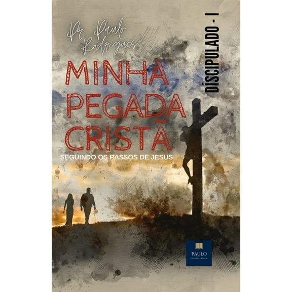 Minha Pegada Cristã: Discipulado I (Paperback)