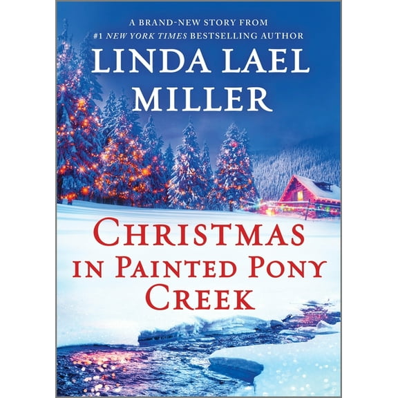Painted Pony Creek Christmas in Painted Pony Creek: A Holiday Romance Novel, Book 4, (Hardcover)