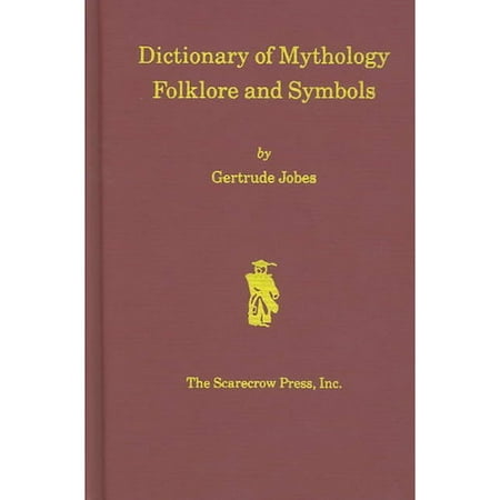 Dictionary of Mythology, Folklore and Symbols - Walmart.com