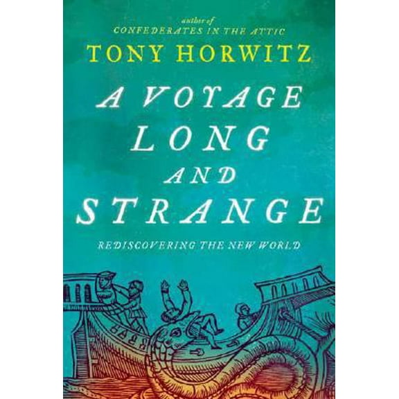 Pre-Owned A Voyage Long and Strange: Rediscovering the New World (Hardcover) 0805076034 9780805076035