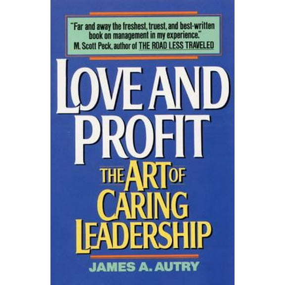 Pre-Owned Love and Profit: The Art of Caring Leadership (Paperback) 0380717492 9780380717491