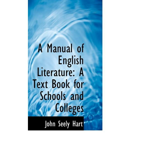 A Manual of English Literature : A Text Book for Schools and Colleges (Paperback)