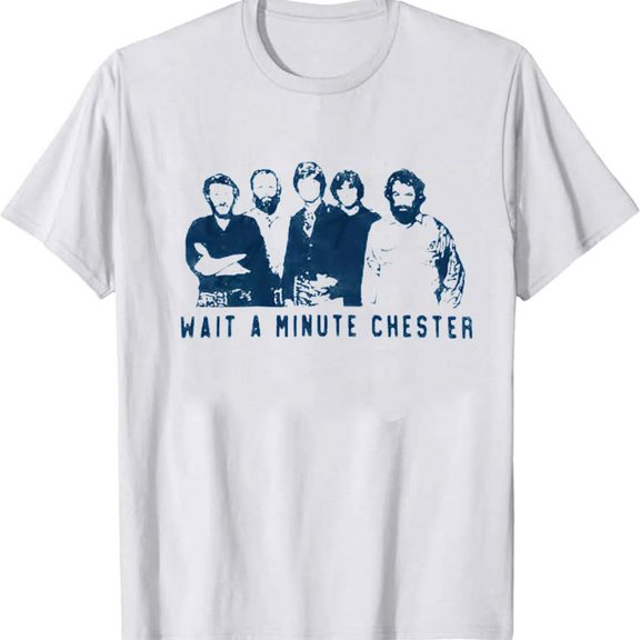 Wait A Minute Chester Classic Rock Tee, Music Fan Shirt T-shirt Sizes S-5XL Goldengate