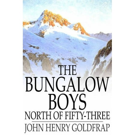 The Bungalow Boys North of Fifty-Three - eBook