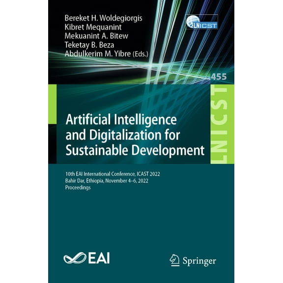 Lecture Notes of the Institute for Compu Artificial Intelligence and Digitalization for Sustainable Development: 10th Eai International Conference, Icast 2022, B, Book 455, (Paperback)