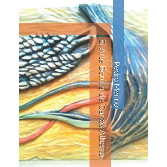 El Arte Bonilla de Carlos Alberto (Paperback)