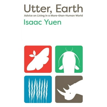 Utter, Earth: Advice on Living in a More-Than-Human World, (Paperback)