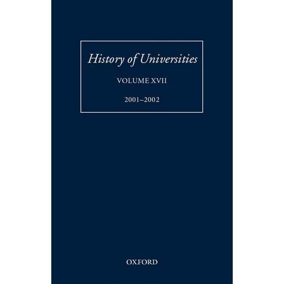 History of Universities History of Universities, Volume XVII 2001-2002, Book XVII, (Hardcover)