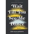 thumbnail image 1 of Wait Till You See Me Dance: Stories, 1 of 2