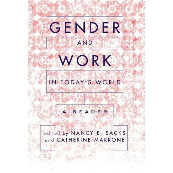 Gender And Work In Today's World: A Reader, (Paperback)