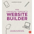 thumbnail image 3 of The Creative Person's Website Builder : How to Make a Pro Website Yourself Using WordPress and Other Easy Tools (Paperback), 3 of 3