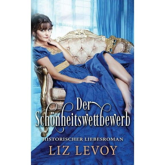 Der Schönheitswettbewerb: Ein Regency Roman (Paperback)