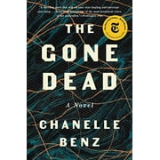 The Gone Dead: A Novel, Pre-Owned  Paperback  0062490737 9780062490735 Chanelle Benz