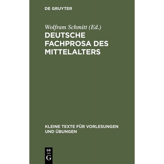 Kleine Texte Für Vorlesungen Und Übungen: Deutsche Fachprosa des Mittelalters (Hardcover)