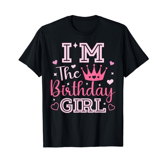 I'm The Birthday Girl Cute Pink Matching Family Party T-Shirt