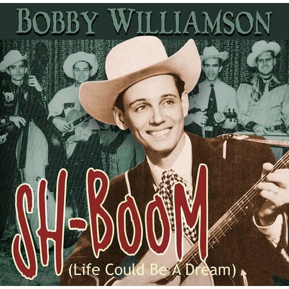 Bobby Williamson - Sh-Boom (Life Could Be a Dream) - Country - CD