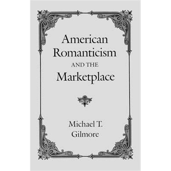 Pre-Owned American Romanticism and the Marketplace (Paperback)