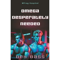 Mpreg Hospital Omega Desperately Needed, Book 5, (Paperback)
