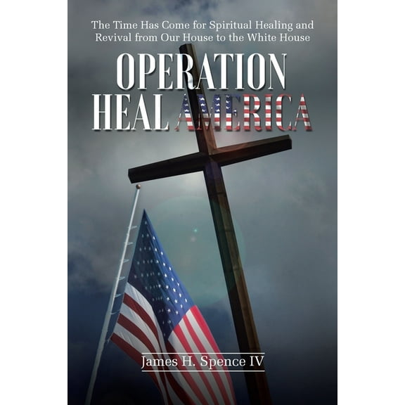 Operation Heal America, (Paperback)