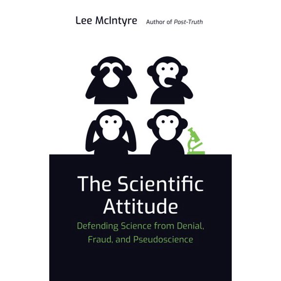 Pre-Owned The Scientific Attitude: Defending Science from Denial, Fraud, and Pseudoscience (The MIT Press)