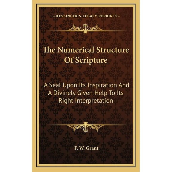 The Numerical Structure Of Scripture (Hardcover)
