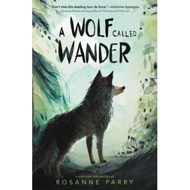Rosanne Parry: A Wolf Called Wander (Paperback)