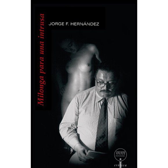 Milonga para una intrusa Ediciones del Ermitaño 9789685473385