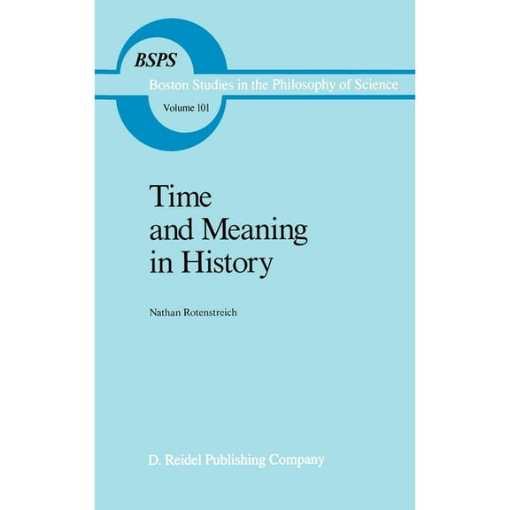 Boston Studies in the Philosophy and His Time and Meaning in History, Book 101, (Hardcover)