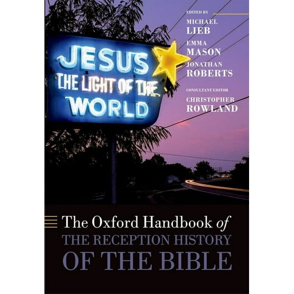 Oxford Handbooks The Oxford Handbook of the Reception History of the Bible, (Paperback)