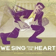 We Sing From the Heart : How The Slants Took Their Fight for Free Speech to the Supreme Court (Hardcover)
