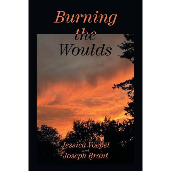 Burning the Woulds (Paperback)