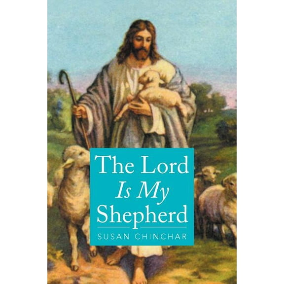 The Lord Is My Shepherd