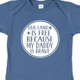 thumbnail image 4 of Inktastic Military Daddy is Brave Land is Free Boys or Girls Baby Bodysuit, 4 of 5