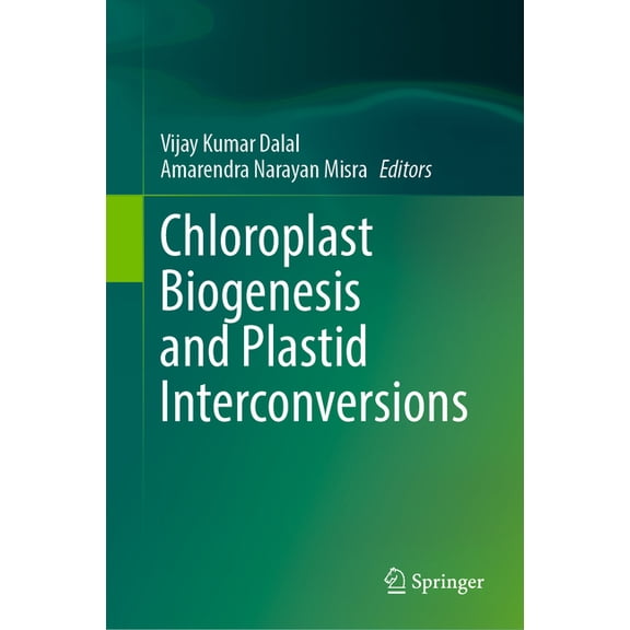 Chloroplast Biogenesis and Plastid Interconversions, (Hardcover)