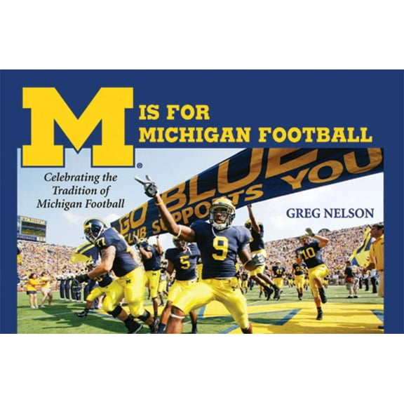M Is for Michigan Football: Celebrating the Tradition of Michigan Football, (Paperback)