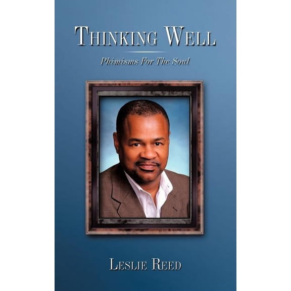 Thinking Well: Phimisms For The Soul (Paperback)