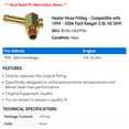 thumbnail image 2 of Heater Hose Fitting - Compatible with 1994 - 2006 Ford Ranger 3.0L V6 OHV 1995 1996 1997 1998 1999 2000 2001 2002 2003 2004 2005, 2 of 2
