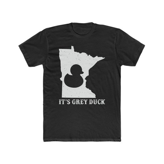 Minnesota It's Grey Duck Not Goose Men's Cotton Crew Tee