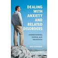thumbnail image 1 of Dealing with Anxiety and Related Disorders: Understanding, Coping, and Prevention, 1 of 2