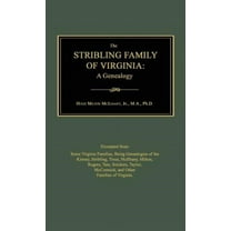 The Stribling Family of Virginia: A Genealogy