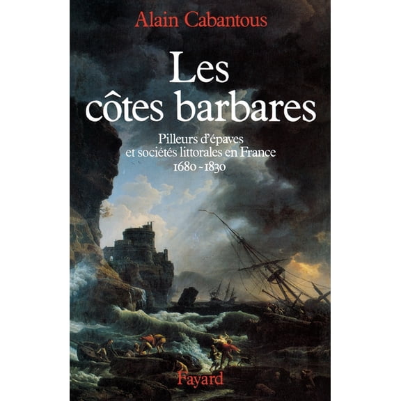 Les CÃ´tes barbares, (Paperback)