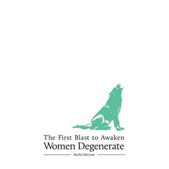 Pre-Owned The First Blast to Awaken Women Degenerate