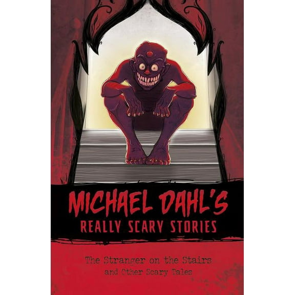Michael Dahl's Really Scary Stories The Stranger on the Stairs, (Hardcover)