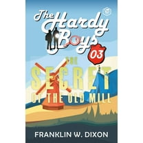 Hardy Boys 03: The Secret of the Old Mill (The Hardy Boys) (Paperback)