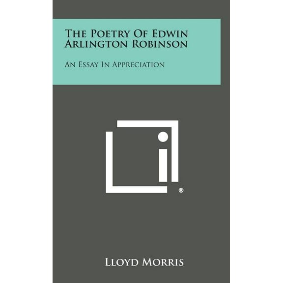 The Poetry of Edwin Arlington Robinson (Hardcover)