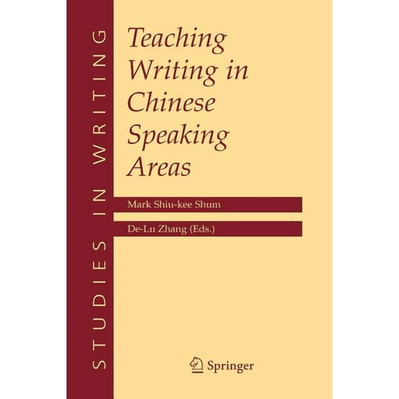 Studies in Writing Teaching Writing in Chinese Speaking Areas, Book 16, (Paperback)